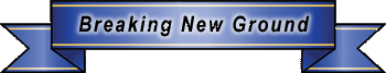 Breaking New Ground